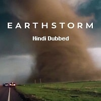 Earthstorm (2022) Hindi Dubbed Season 1 Complete Watch Online HD Print Free Download
