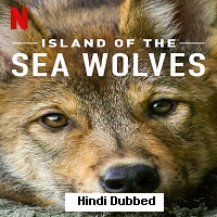 Island of the Sea Wolves (2022) Hindi Dubbed Season 1 Complete Watch Online HD Print Free Download