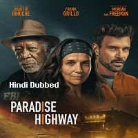 Paradise Highway (2022) Hindi Dubbed Full Movie Watch Online HD Print Free Download