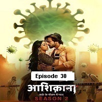 Aashiqana (2022 EP 30) Hindi Season 2 Watch Online