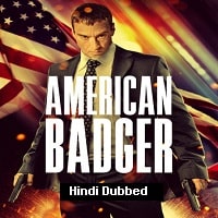American Badger (2019) Hindi Dubbed Full Movie Watch Online HD Print Free Download