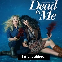 Dead to Me (2022) Hindi Dubbed Season 3 Complete Watch Online