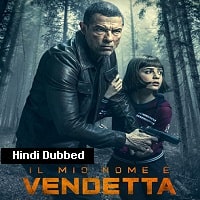 My Name Is Vendetta (2022) Hindi Dubbed Full Movie Watch Online HD Print Free Download
