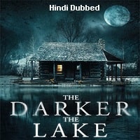 The Darker the Lake (2022) Hindi Dubbed Full Movie Watch Online HD Print Free Download