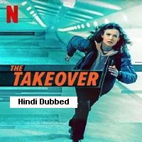 The Takeover (2022) Hindi Dubbed Full Movie Watch Online HD Print Free Download