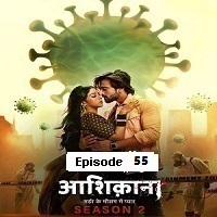 Aashiqana (2022 EP 55) Hindi Season 2 Watch Online HD Print Free Download