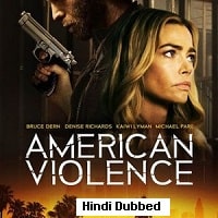 American Violence (2017) Hindi Dubbed Full Movie Watch Online HD Print Free Download
