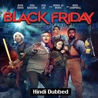 Black Friday (2021) Hindi Dubbed Full Movie Watch Online HD Print Free Download