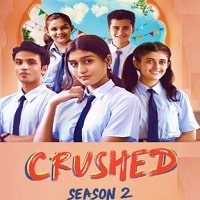 Crushed (2022) Hindi Season 2 Complete Watch Online HD Print Free Download