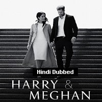 Harry & Meghan (2022) Hindi Dubbed Season 1 Complete Watch Online HD Print Free Download
