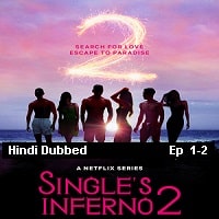 Singles Inferno (2022 EP 1 to 2) Hindi Season 2 Watch Online