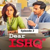 Dear Ishq (2023 EP 02) Hindi Season 1 Complete Watch Online HD Print Free Download
