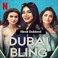 Dubai Bling (2023) Hindi Dubbed Season 1 Complete Watch Online HD Print Free Download