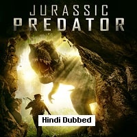 Jurassic Predator (2018) Hindi Dubbed Full Movie Watch Online HD Print Free Download