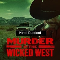 Murder in the Wicked West (2022) Hindi Dubbed Season 1 Complete Watch Online HD Print Free Download