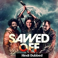 Sawed Off (2022) Unofficial Hindi Dubbed Full Movie Watch Online HD Print Free Download