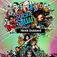 Suicide Squad (2016) Hindi Dubbed Full Movie Watch Online HD Print Free Download