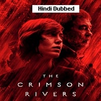 The Crimson Rivers (2018) Hindi Dubbed Season 1 Complete Watch Online HD Print Free Download
