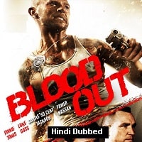 Blood Out (2011) Hindi Dubbed Full Movie Watch Online HD Print Free Download