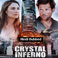 Crystal Inferno (2018) Hindi Dubbed Full Movie Watch Online HD Print Free Download