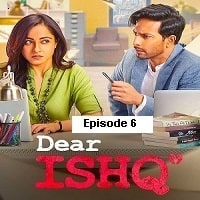 Dear Ishq (2023 EP 06) Hindi Season 1 Complete Watch Online HD Print Free Download