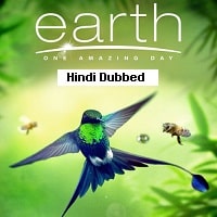 Earth: One Amazing Day (2017) Hindi Dubbed Full Movie Watch Online HD Print Free Download