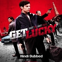 Get Lucky (2013) Hindi Dubbed Full Movie Watch Online HD Print Free Download