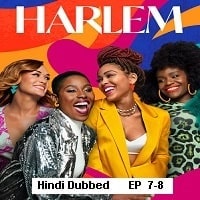 Harlem (2023 Ep 7 to 8) Hindi Dubbed Season 2 Watch Online