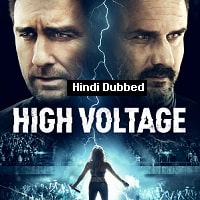 High Voltage (2018) Hindi Dubbed Full Movie Watch Online HD Print Free Download