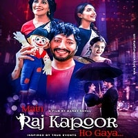Main Raj Kapoor Ho Gaya (2023) Hindi Full Movie Watch Online HD Print Free Download
