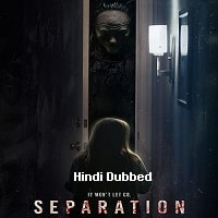 Separation (2021) Hindi Dubbed Full Movie Watch Online