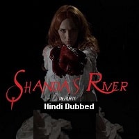 Shandas River (2018) Hindi Dubbed Full Movie Watch Online HD Print Free Download