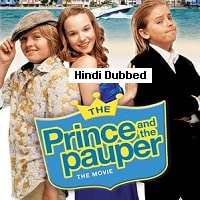 The Prince and the Pauper: The Movie (2007) Hindi Dubbed Full Movie Watch Online HD Print Free Download