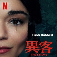 The Strays (2023) Hindi Dubbed Full Movie Watch Online HD Print Free Download