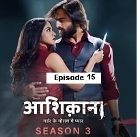 Aashiqana (2023 Ep 15) Hindi Season 3 Watch Online HD Print Free Download