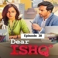 Dear Ishq (2023 EP 30) Hindi Season 1 Complete Watch Online HD Print Free Download
