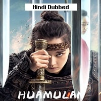 Hua Mulan (2020) Hindi Dubbed Full Movie Watch Online HD Print Free Download