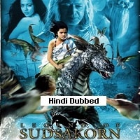 Legend of Sudsakorn (2006) Hindi Dubbed Full Movie Watch Online HD Print Free Download