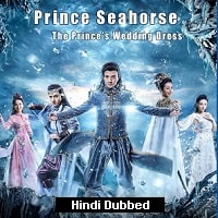 Prince Seahorse, The Princes Wedding Dress (2018) Hindi Dubbed Full Movie Watch Online HD Print Free Download