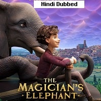The Magicians Elephant (2023) Hindi Dubbed Full Movie Watch Online HD Print Free Download