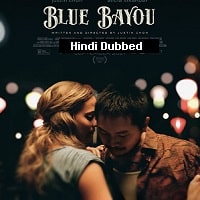Blue Bayou (2021) Hindi Dubbed Full Movie Watch Online HD Print Free Download