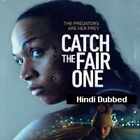 Catch the Fair One (2022) Hindi Dubbed Full Movie Watch Online HD Print Free Download