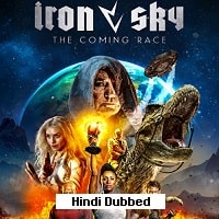 Iron Sky The Coming Race (2019) Hindi Dubbed Full Movie Watch Online HD Print Free Download