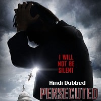 Persecuted (2014) Hindi Dubbed Full Movie Watch Online HD Print Free Download