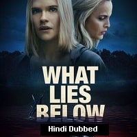 What Lies Below (2020) Hindi Dubbed Full Movie Watch Online HD Print Free Download