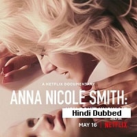 Anna Nicole Smith: You Dont Know Me (2023) Hindi Dubbed Full Movie Watch Online HD Print Free Download