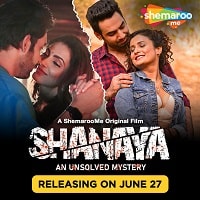 Shanaya An Unsolved Mystery (2023) Hindi Full Movie Watch Online HD Print Free Download