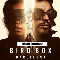 Bird Box Barcelona (2023) Hindi Dubbed Full Movie Watch Online HD Print Free Download
