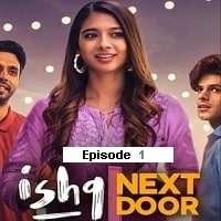 Ishq Next Door (2023 Ep 01) Hindi Season 1 Watch Online HD Print Free Download