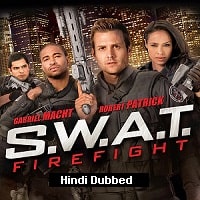 S.W.A.T. Firefight (2011) Hindi Dubbed Full Movie Watch Online HD Print Free Download
